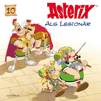 10: Asterix als Legionär - Albert Uderzo, René Goscinny