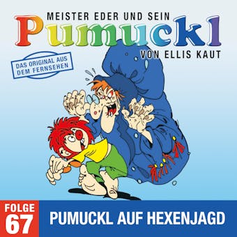 67: Pumuckl auf Hexenjagd (Das Original aus dem Fernsehen) - Ellis Kaut