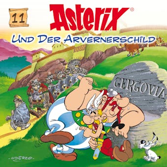 11: Asterix und der Arvernerschild - Albert Uderzo, René Goscinny