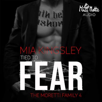 Tied To Fear: The Moretti Family 4 - Mia Kingsley