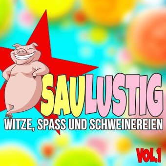 Saulustig - Witze, Spass und Schweinereien, Vol. 1 - Der Spassdigga