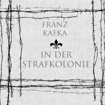 In der Strafkolonie (Franz Kafka) - Franz Kafka