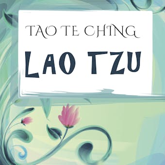 Lao Tzu - Tao Te Ching - undefined