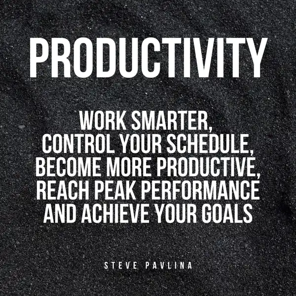 Productivity : Work Smarter, Control Your Schedule, Become More Productive, Reach Peak Performance and Achieve Your Goals