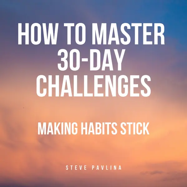 How to Master 30-Day Challenges : Making Habits Stick