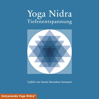 Yoga Nidra - Tiefenentspannung - Swami Marutdeva Saraswati