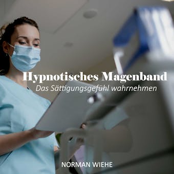 Hypnotisches Magenband: Das SÃ¤ttigungsgefÃ¼hl wahrnehmen - Norman Wiehe