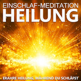Einschlaf-Meditation Heilung: Erfahre Heilung, während du schläfst - Raphael Kempermann
