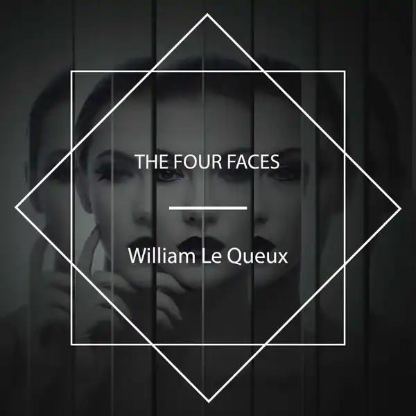 The Four Faces: A Mystery