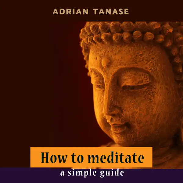 How To Meditate : A Simple Guide