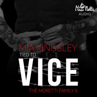 Tied To Vice: The Moretti Family 6 - Mia Kingsley