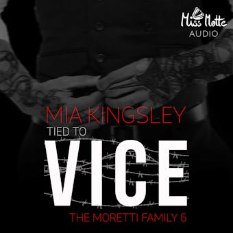 Tied To Vice: The Moretti Family 6