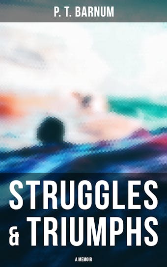 Struggles & Triumphs: A Memoir - undefined