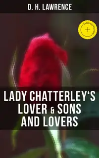 Lady Chatterley's Lover & Sons and Lovers : Enriched edition.