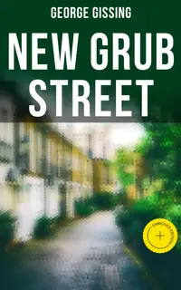 New Grub Street : Enriched edition.