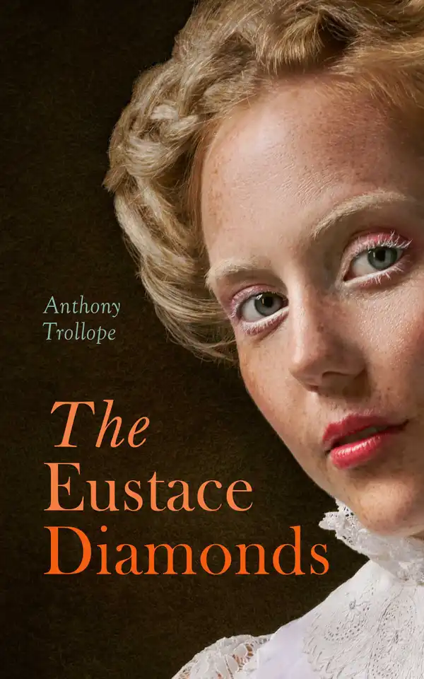 The Eustace Diamonds : Victorian Romance Novel