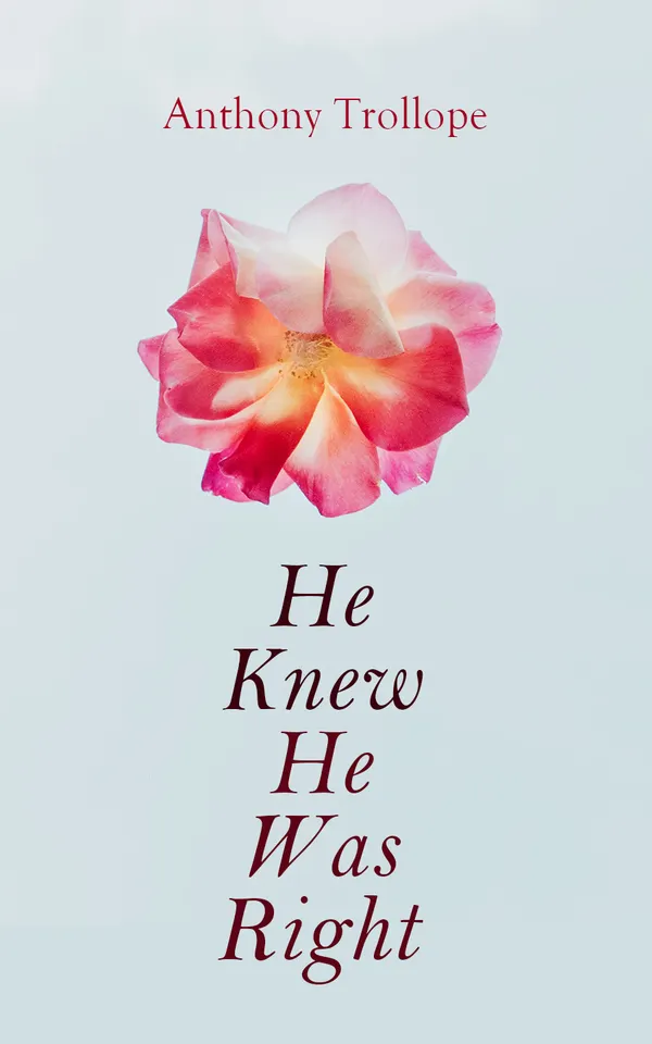 He Knew He Was Right : Victorian Romance Novel