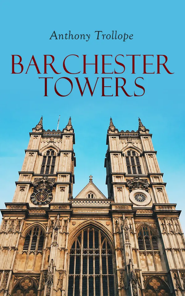 Barchester Towers : Historical Novel