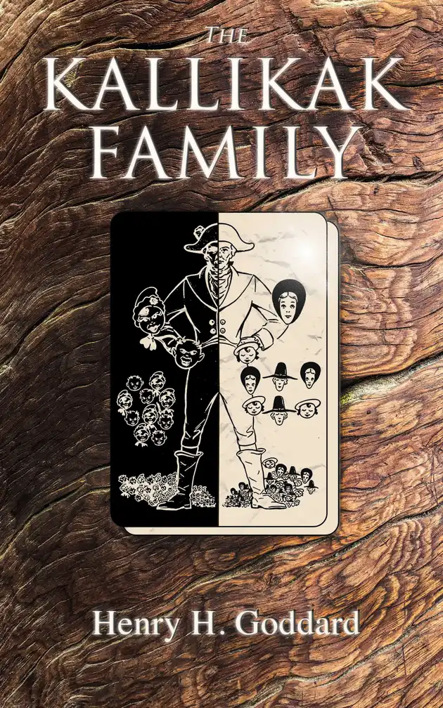 The Kallikak Family : A Study in the Heredity of Intellectual ...