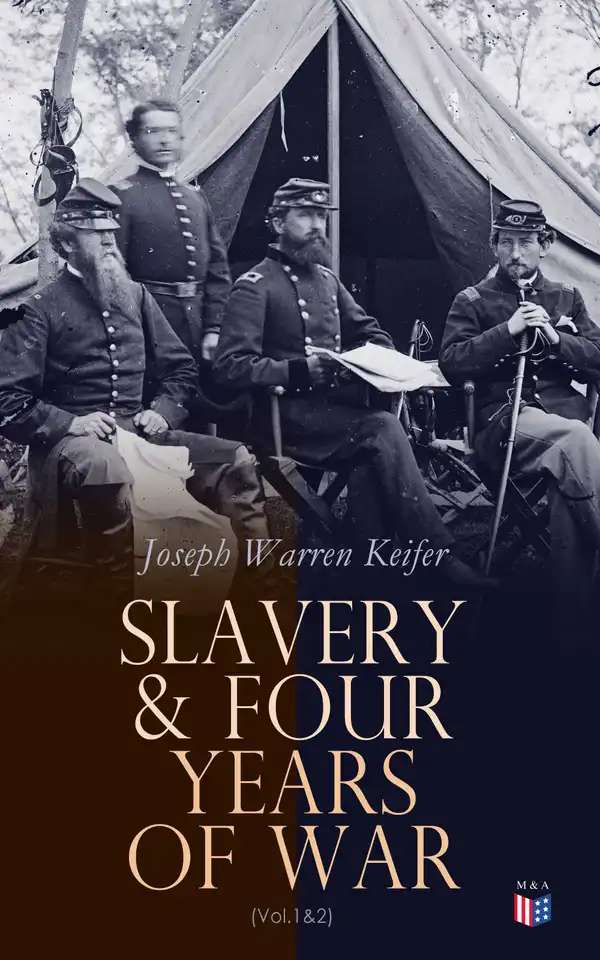 Slavery & Four Years of War (Vol.1&2) : A Political History of Slavery in the United States Together With a Narrative of the Civil War