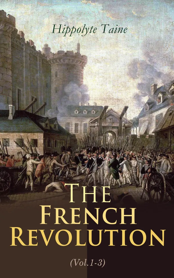 The French Revolution (Vol.1-3) : Complete Edition: The Origins of Contemporary France