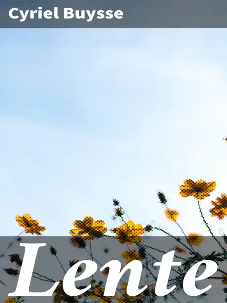 Lente : Een Bloemrijke Verkenning Van De Menselijke Emoties En Relaties In Het Vlaamse Platteland Van De 19E Eeuw