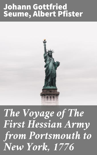 The Voyage of The First Hessian Army from Portsmouth to New York, 1776