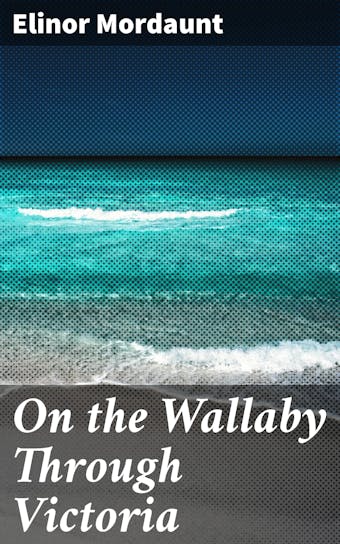 On the Wallaby Through Victoria