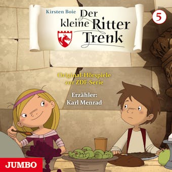 Der kleine Ritter Trenk [Folge 5, 1. Staffel]: Original-HÃ¶rspiele zur ZDF-Serie - undefined