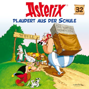 32: Asterix plaudert aus der Schule - Albert Uderzo, René Goscinny