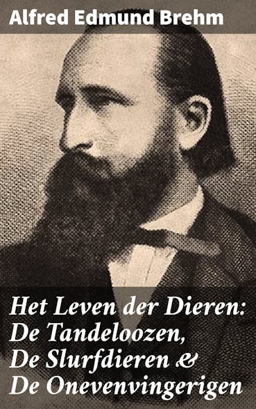 Het Leven Der Dieren: De Tandeloozen, De Slurfdieren & De Onevenvingerigen