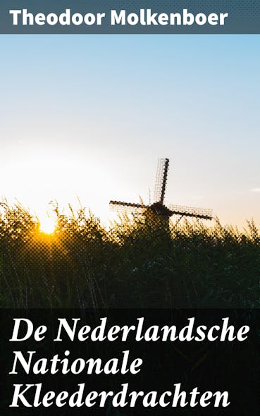 De Nederlandsche Nationale Kleederdrachten