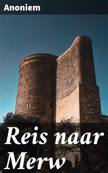 Reis Naar Merw