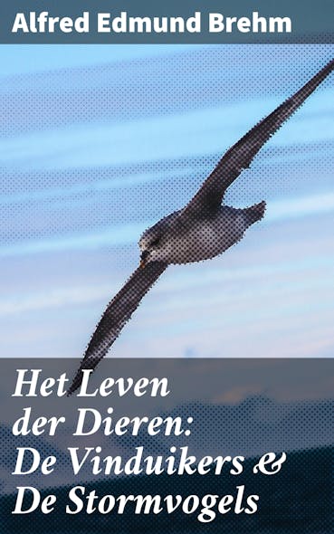 Het Leven Der Dieren: De Vinduikers & De Stormvogels