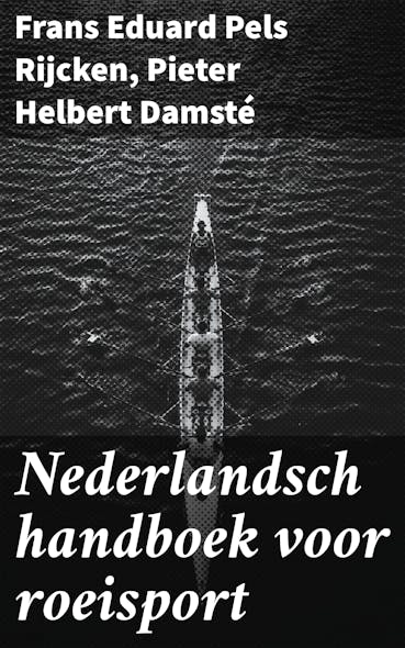 Nederlandsch Handboek Voor Roeisport