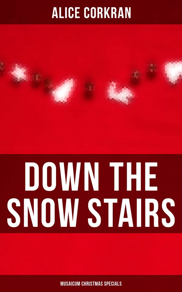 Down the Snow Stairs (Musaicum Christmas Specials)