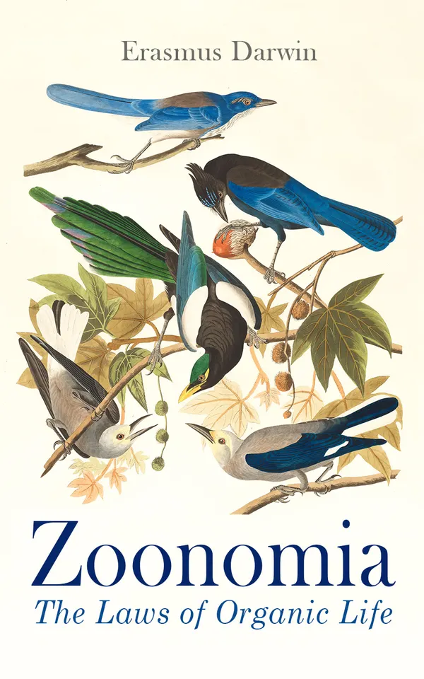 Zoonomia: The Laws of Organic Life : Complete Edition (Vol. 1&2)