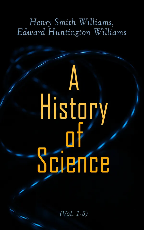 A History of Science (Vol. 1-5) : Complete Edition