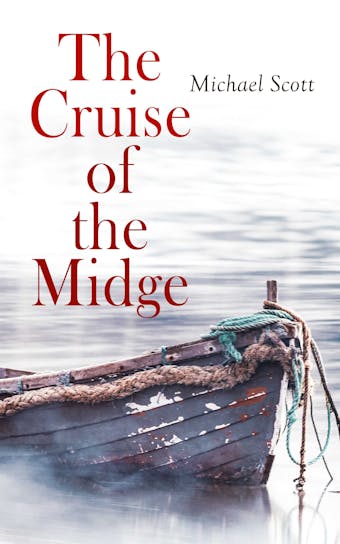 The Cruise of the Midge: Complete Edition (Vol. 1&2) - undefined