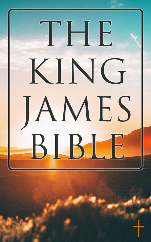 The King James Bible : Standard Authorized Version