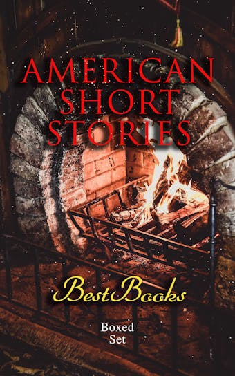 American Short Stories – Best Books Boxed Set: 50+ Classics of American Literature - undefined