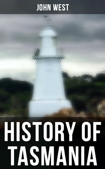 History of Tasmania - John West