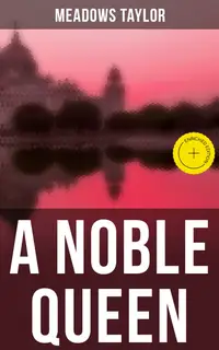 A Noble Queen : Enriched edition. Romance Classic