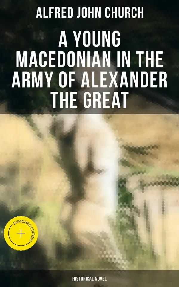 A Young Macedonian in the Army of Alexander the Great
