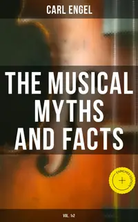 The Musical Myths and Facts (Vol. 1&2) : Enriched edition.