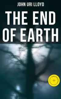The End of Earth : Enriched edition. Etidorhpa
