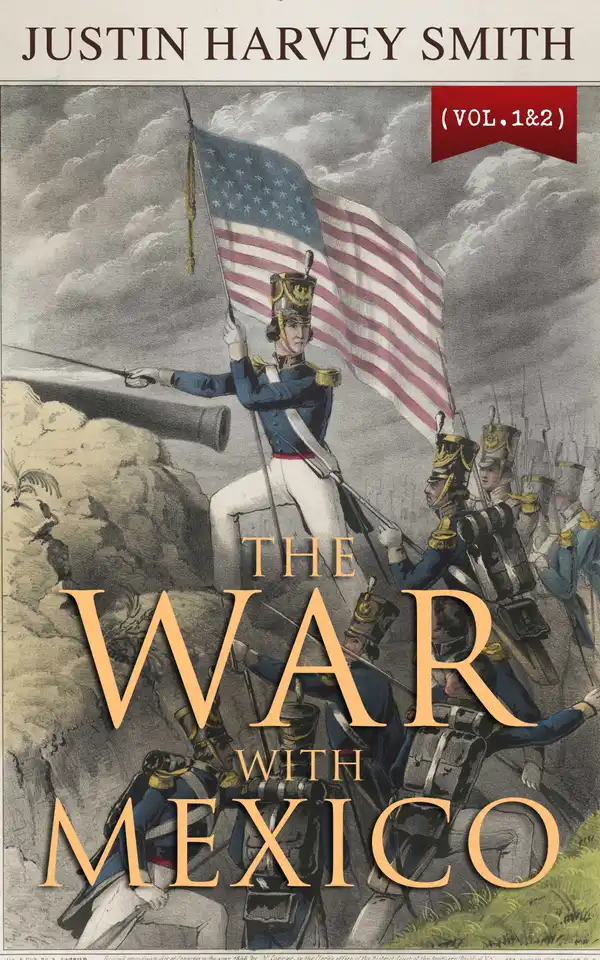 The War with Mexico (Vol.1&2) : Complete Edition