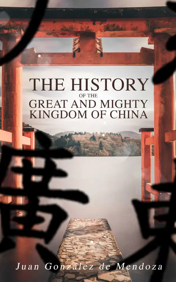 The History of the Great and Mighty Kingdom of China : Complete Edition (Vol. 1&2)
