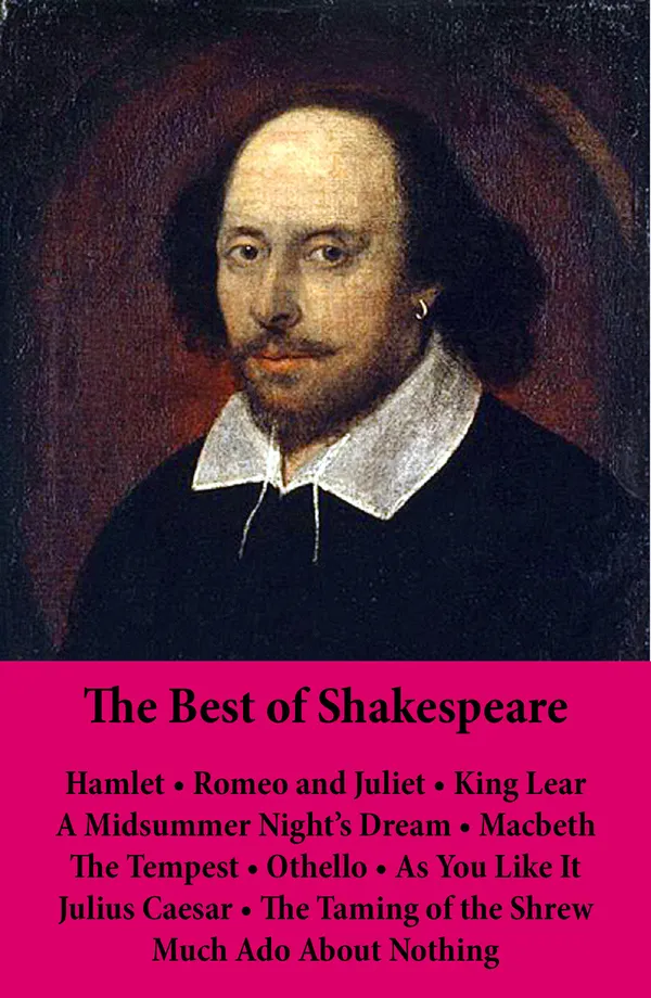 The Best of Shakespeare: : Eleven unabridged masterpieces of Elizabethan drama—tragic romance, classic tragedy, legendary characters, and the supernatural