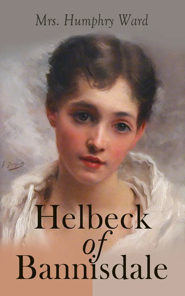 Helbeck of Bannisdale : Victorian Romance Novel
